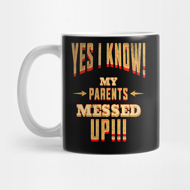 Yes I Know! My Parents Messed UP! by HSH-Designing